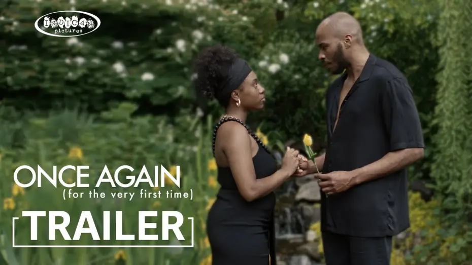 Video for the film Once Again (for the very first time) — ONCE AGAIN (for the very first time) Fall Trailer | Indican Pictures