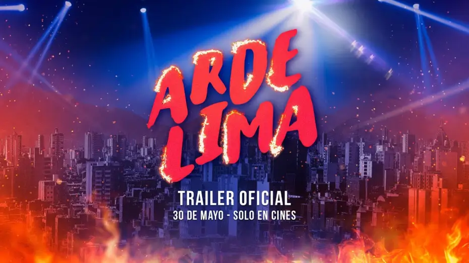 Video for the film Arde Lima — ARDE LIMA - TRAILER OFICIAL