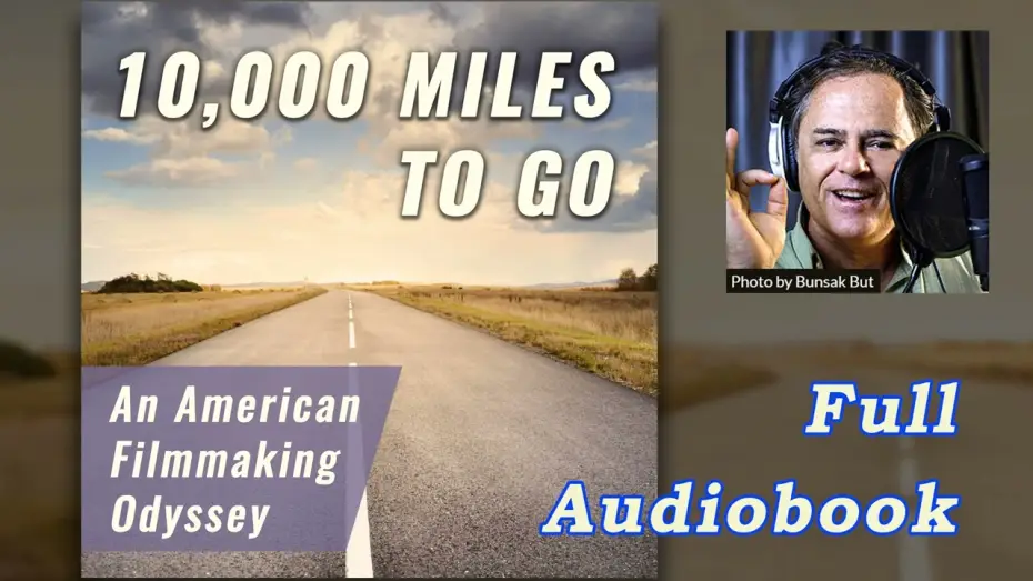 Video for the film BookWars — Filmmaking Audiobook: '10000 Miles to Go: An American Filmmaking Odyssey" (The Making of 'BookWars')