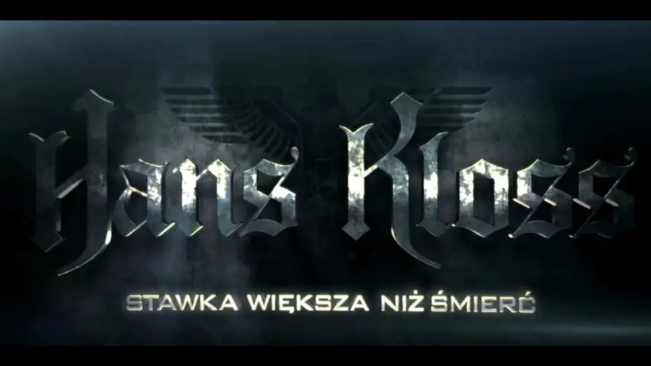 Video for the film Hans Kloss: More Than Death at Stake — HANS KLOSS. STAWKA WIĘKSZA NIŻ ŚMIERĆ - oficjalny zwiastun
