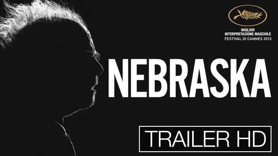 Video for the film Nebraska — Nebraska - Trailer ufficiale italiano