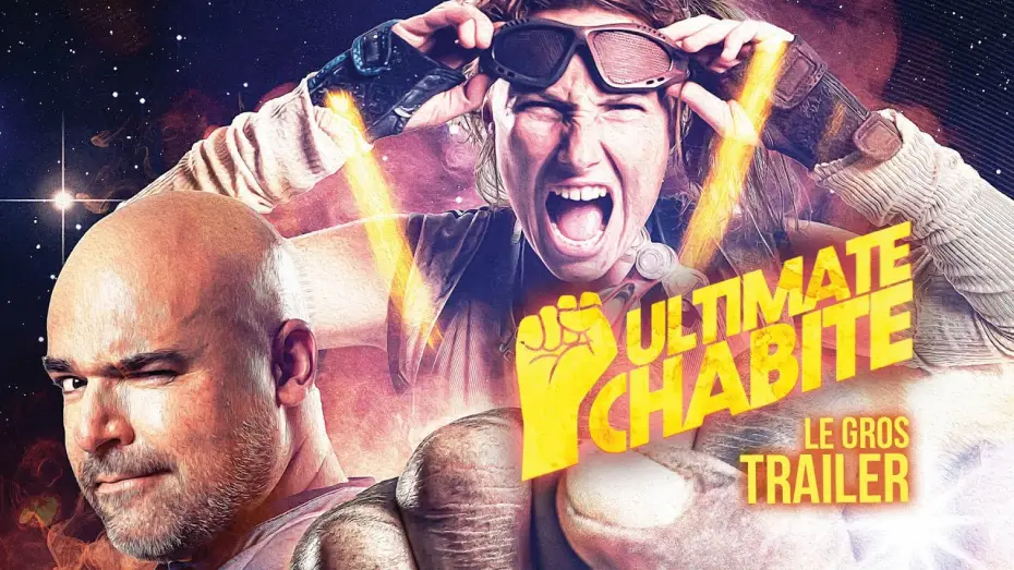 Video for the film Ultimate Chabite — Ultimate Chabite - Le gros TRAILER