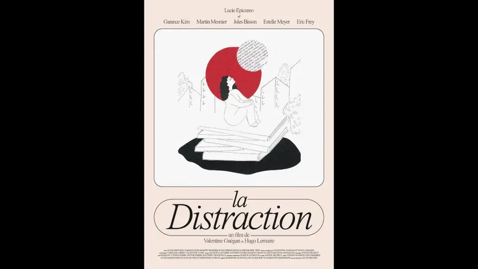 Video for the film Distracted — La Distraction | (2024) Valentine Guégan, Hugo Lemaire (Distracted | Full movie)