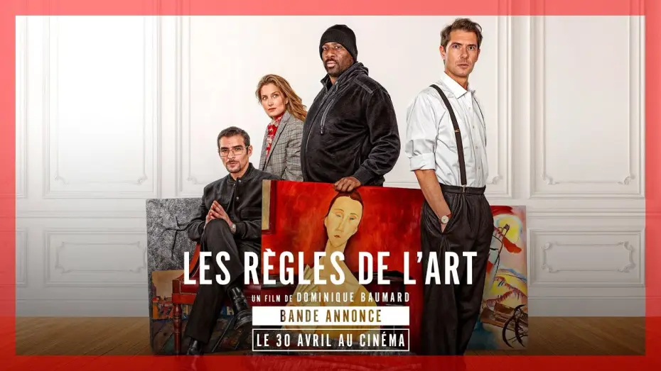 Video for the film The Rules of Art — LES RÈGLES DE L'ART｜Bande-annonce