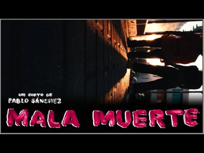 Video for the film Mala Muerte — Mala Muerte - Cortometraje