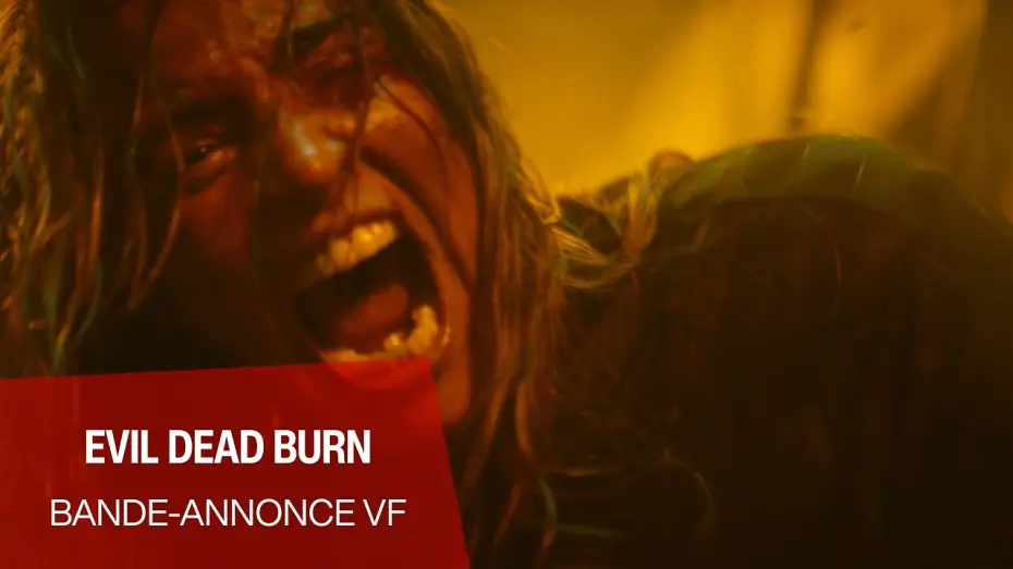 Video for the film Evil Dead Burn — EVIL DEAD BURN - Bande-annonce VF