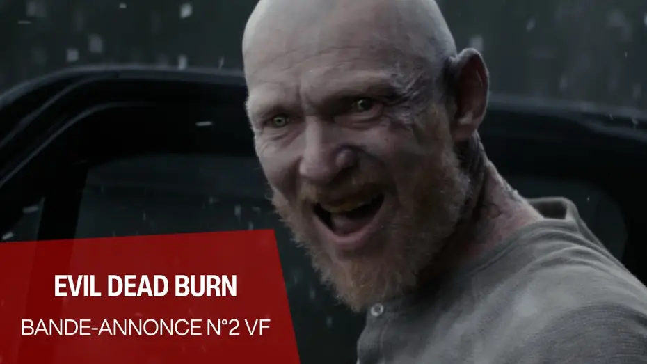 Video for the film Evil Dead Burn — EVIL DEAD BURN - Bande-annonce n°2 VF