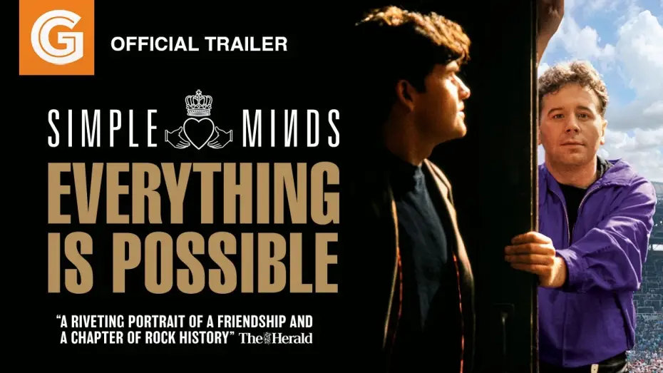Video for the film Simple Minds: Everything Is Possible — Simple Minds: Everything is Possible | Official Trailer