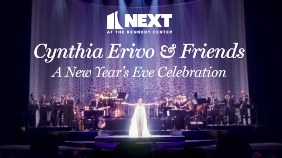Video for the film Cynthia Erivo & Friends: A New Year's Eve Celebration — Next at the Kennedy Center: Cynthia Ervio & Friends -- A New Year's Eve Celebration