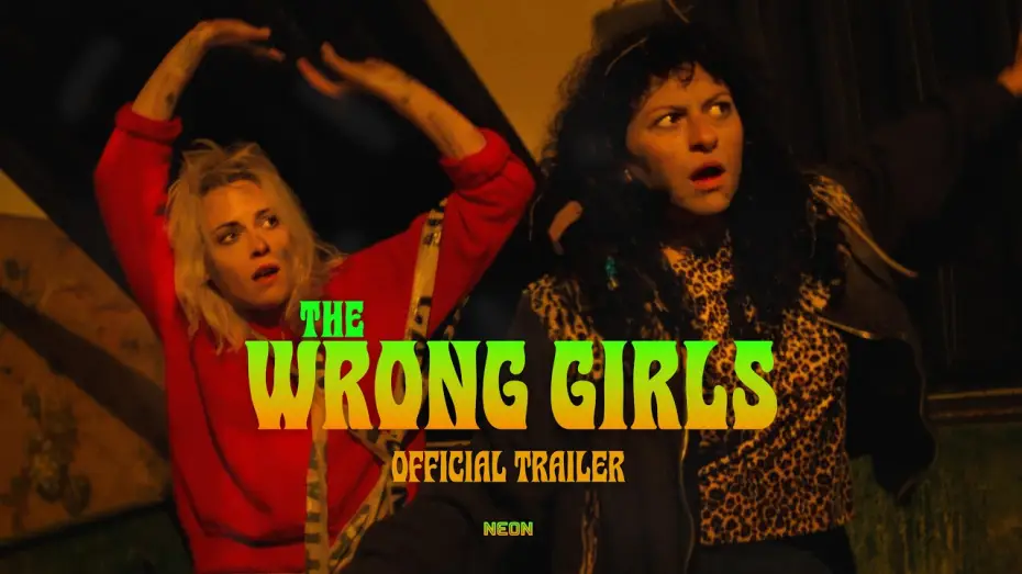 Video for the film The Wrong Girls — Official Trailer