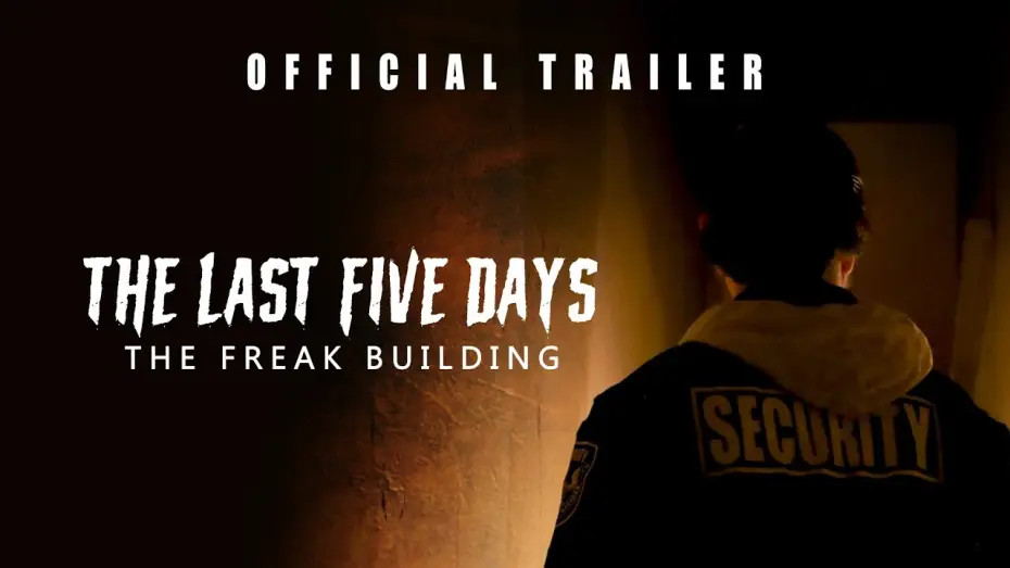Video for the film The Last Five Days: The Freak Building — Trailer