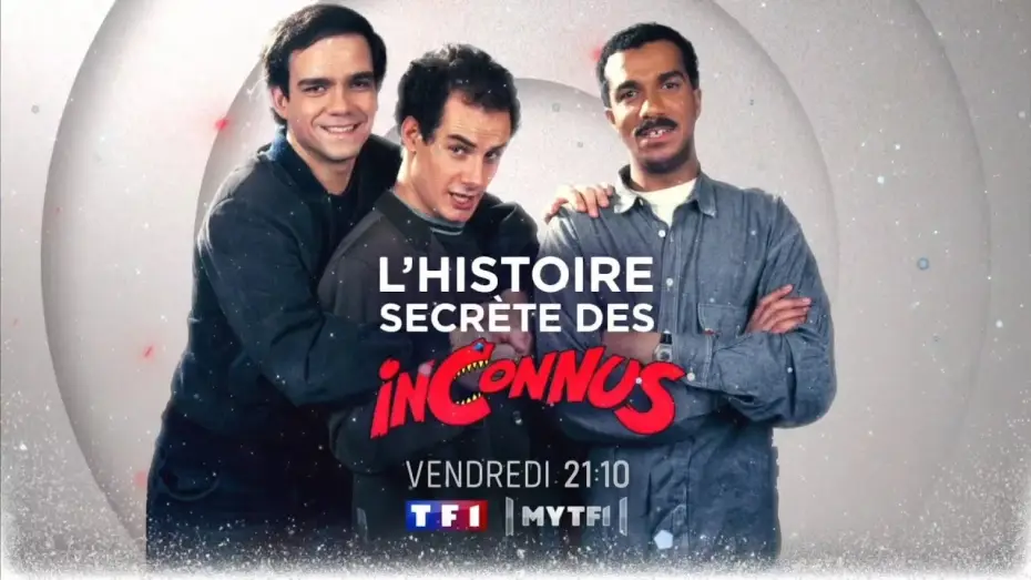 Video for the film L'Histoire secrète des Inconnus, le doc événement — Bande-annonce L'histoire secrète des inconnus TF1