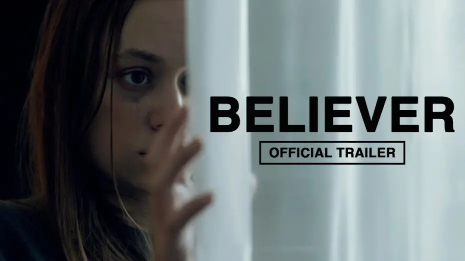 Video for the film Believer — Official Trailer