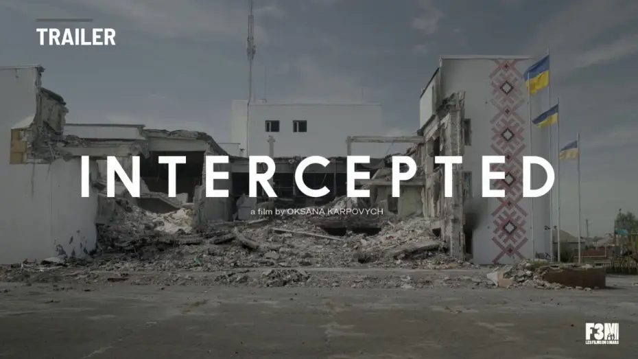 Video for the film Intercepted — INTERCEPTED by Oksana Karpovych | TRAILER