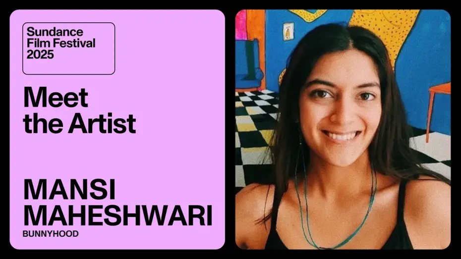 Video for the film Bunnyhood — Meet the Artist 2025: Mansi Maheshwari on “Bunnyhood”