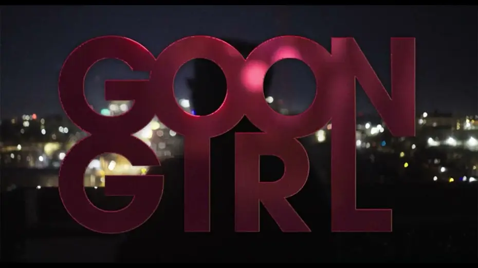 Video for the film Goon Girl — Goon Girl | Official Trailer