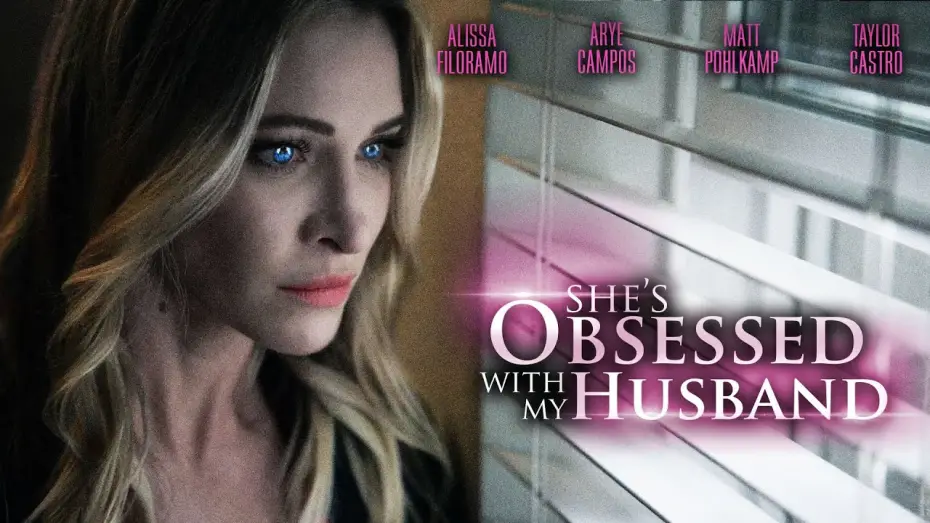 Video for the film She's Obsessed With My Husband — Trailer