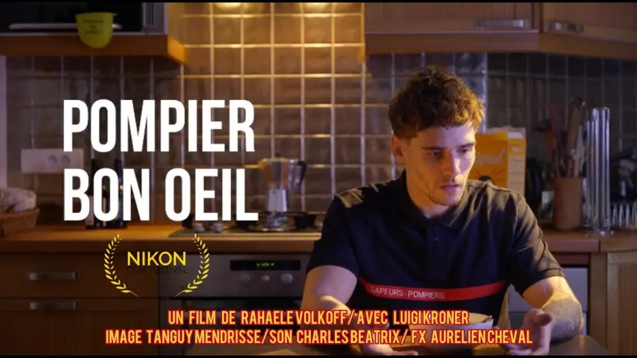 Video for the film Pompier, bon œil — Pompier, bon œil