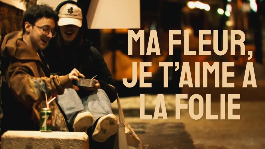 Video for the film Ma fleur, je t'aime à la folie — Ma Fleur, je t'aime à la folie