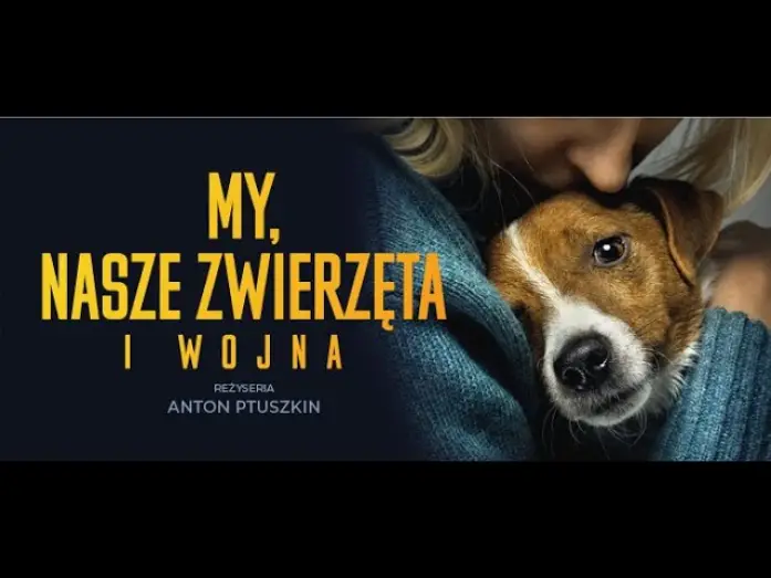 Video for the film Us, Our Pets and the War — Polski zwiastun