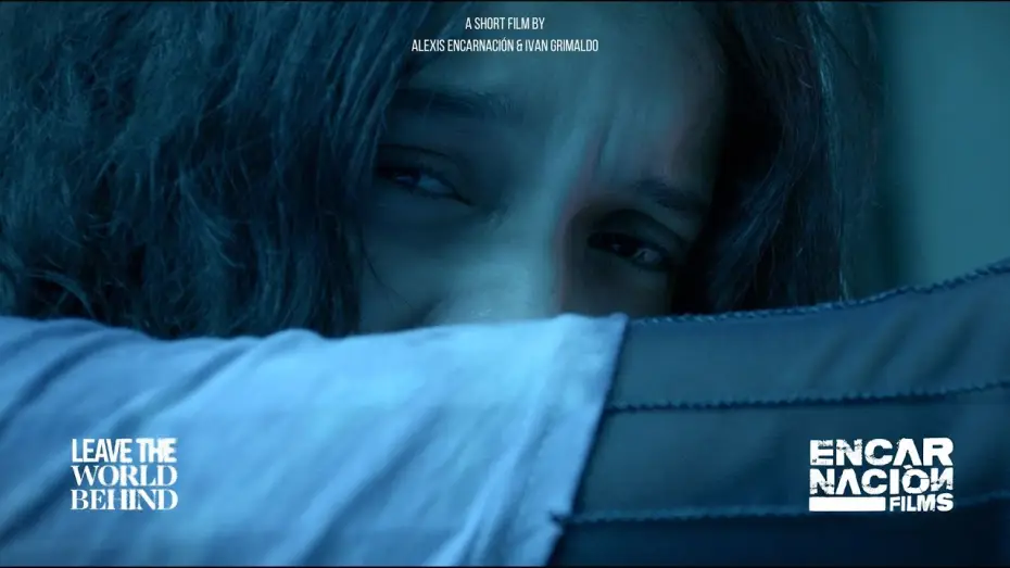 Video for the film Leave The World Behind — Leave The World Behind - Offical Trailer / Short Film (Dejando El Mundo Atrás)