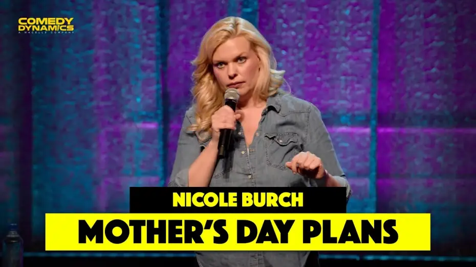 Video for the film Nicole Burch: Mama Drama — Mother's Day Plans