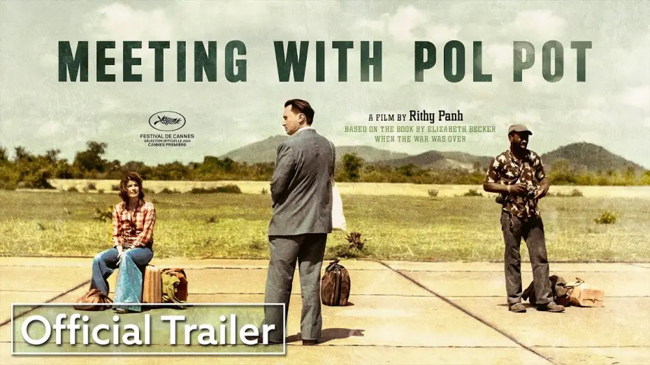 Video for the film Meeting with Pol Pot — Official Trailer