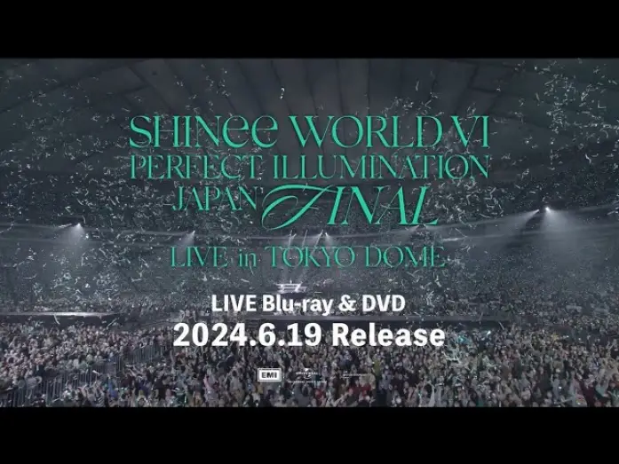 Video for the film SHINee WORLD VI [PERFECT ILLUMINATION] JAPAN FINAL LIVE in TOKYO DOME — SHINee - 「SHINee WORLD VI [PERFECT ILLUMINATION] JAPAN FINAL LIVE in TOKYO DOME」ライブ本編Teaser Movie