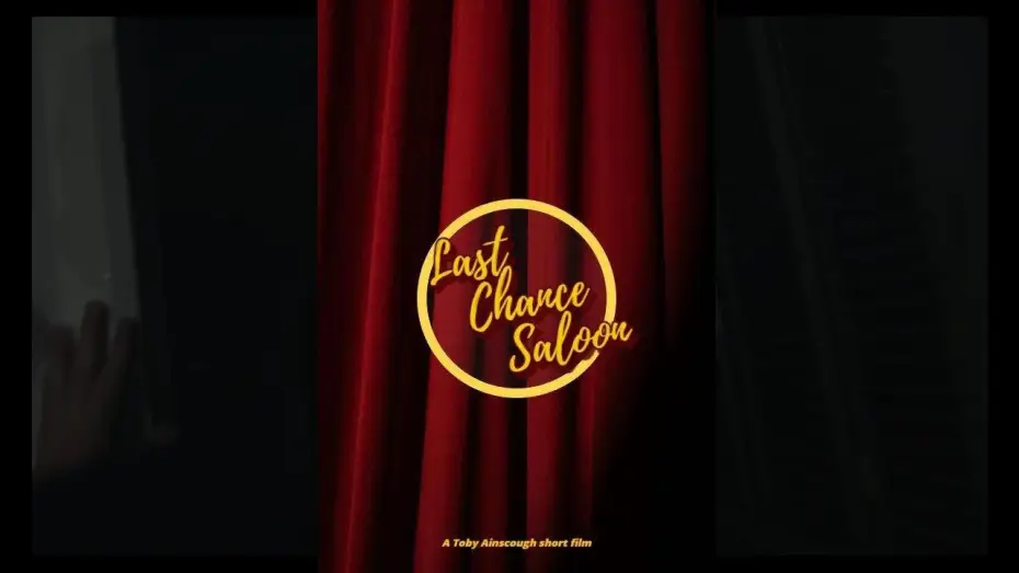 Video for the film Last Chance Saloon — LAST CHANCE SALOON