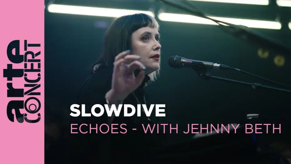Video for the film Slowdive: Echoes with Jehnny Beth — Slowdive - Echoes with Jehnny Beth  - ARTE Concert
