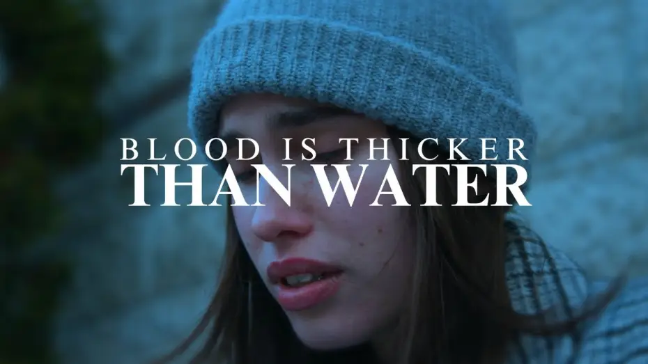 Video for the film Blood Is Thicker Than Water — Blood Is Thicker Than Water - Short Film (2024)
