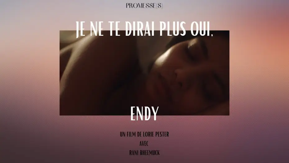Video for the film Je ne te dirai plus oui, Endy — Lorie Pester - Je ne te dirai plus oui, Endy. (Court Métrage)
