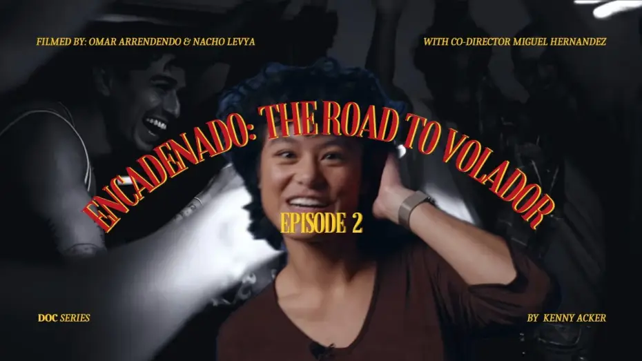 Video for the film Volador (Flyer) — Encadenado: The Road to Volador (ep.2)