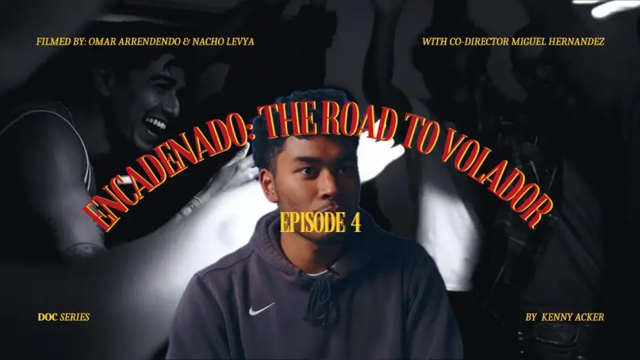 Video for the film Volador (Flyer) — Encadenado: The Road to 'Volador' Ep.4