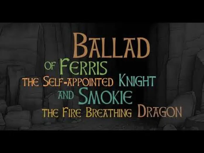 Video for the film Ballad of Ferris the Self-appointed Knight and Smokie the Fire Breathing Dragon — Ballad of Ferris the Self-appointed Knight and Smokie the Fire Breathing Dragon | Official Trailer