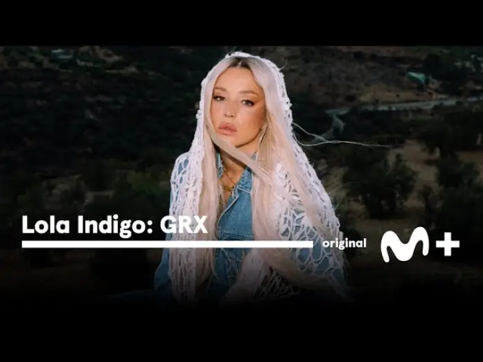 Video for the film Lola Índigo: GRX — Lola índigo: GRX - Tráiler oficial | Movistar Plus+