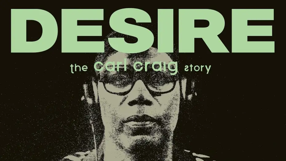 Video for the film Desire: The Carl Craig Story — Desire: The Carl Craig Story - Trailer (Italian Release)