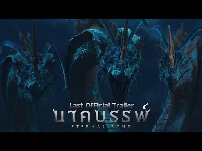 Video for the film Eternal Bond — ศรัทธาแห่งธรรมจะต้านแรงอาฆาตข้ามภพได้แค่ไหน  พญานาคจะปะทะพญานาค [ Last Official Trailer]