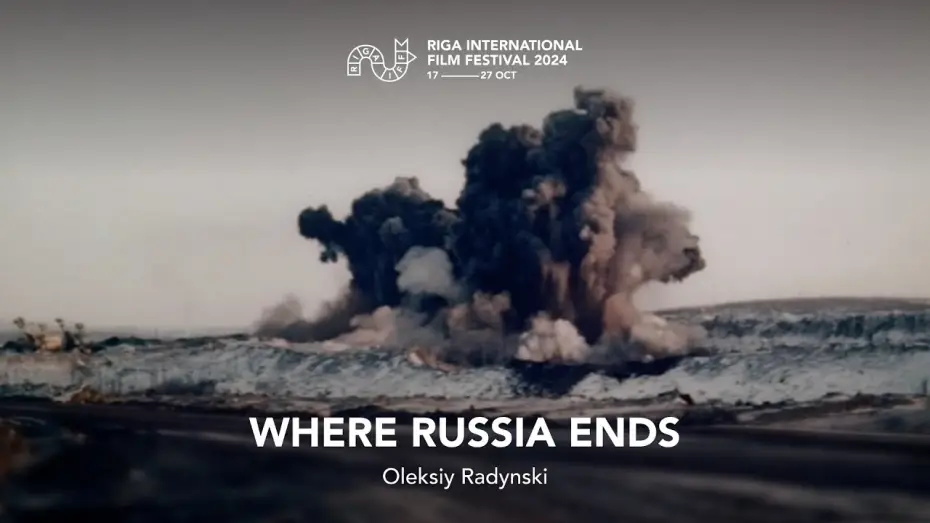 Video for the film Where Russia Ends — WHERE RUSSIA ENDS Teaser | RIGA IFF 2024