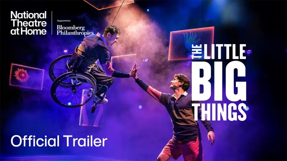 Video for the film National Theatre Live: The Little Big Things — The Little Big Things | Official Trailer | National Theatre at Home