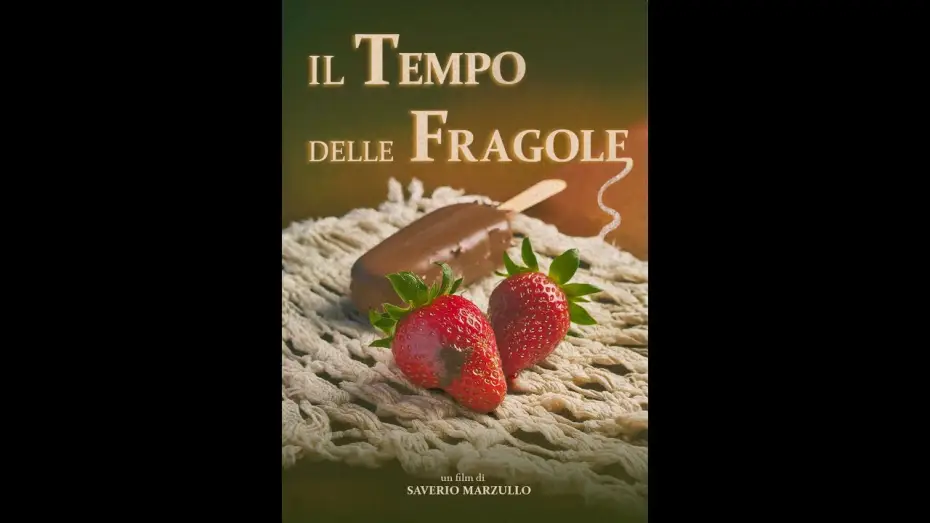 Video for the film Strawberries Time — Il tempo delle fragole - 2024 [Short Movie directed by Saverio Marzullo]