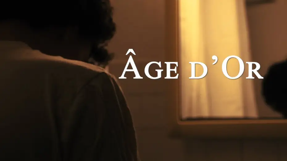 Video for the film Âge d'Or — ÂGE D’OR - Trailer (Long-métrage)