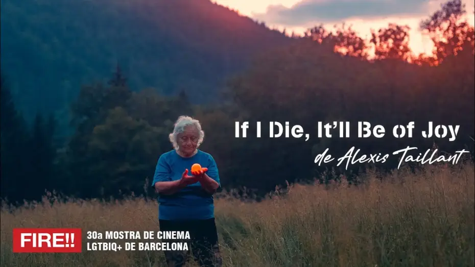 Video for the film If I Die, It'll Be of Joy — IF I DIE, IT LL BE OF JOY  | Alexis Taillant | Tráiler | FIRE!! 2025