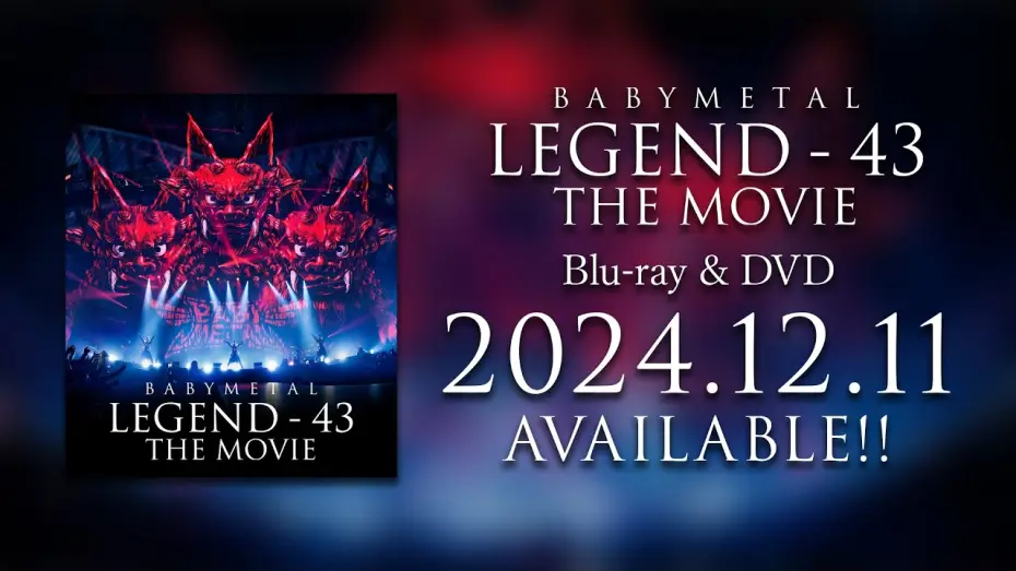 Video for the film BABYMETAL LEGEND - 43 The Movie — BABYMETAL LEGEND - 43 THE MOVIE Blu-ray, DVD Trailer