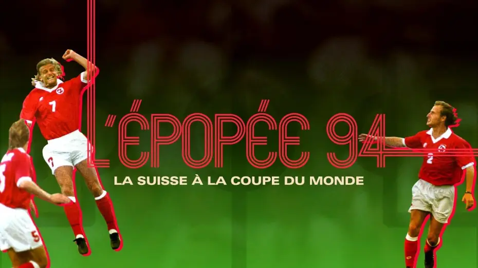 Video for the film L'Épopée 94, la Suisse à la Coupe du monde — trailer film "L'épopée 94, la Suisse à la coupe du monde"