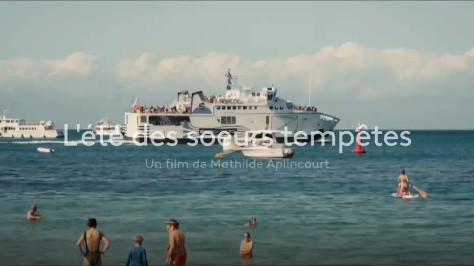 Video for the film L'été des sœurs Tempête — [bande annonce] L'été des sœurs tempêtes