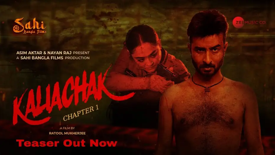 Video for the film Kaliachak - Chapter 1 — Kaliachak Chapter 1 | Official Teaser | Ratool Mukherjee,Rupanjana Mitra, Asim