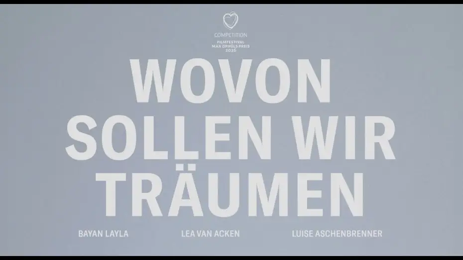 Video for the film Wovon sollen wir träumen — WOVON SOLLEN WIR TRÄUMEN Trailer - ab 19. Februar 2026 im Kino