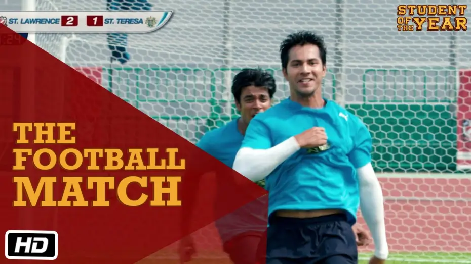 Video for the film Student Of The Year — The Football Match - Student Of The Year - Sidharth Malhotra, Alia Bhatt & Varun Dhawan