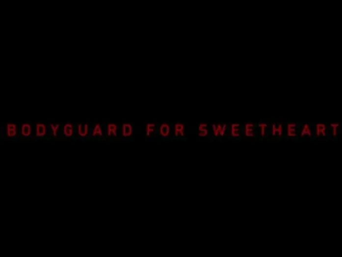 Video for the film Bodyguard for Sweetheart — Offizieller Trailer - Bodyguard For Sweetheart (Bodyguard-Version)
